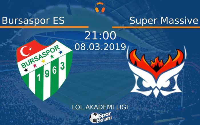 08 Mart 2019 Bursaspor ES vs Super Massive maçı Hangi Kanalda Saat Kaçta Yayınlanacak?