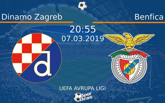 07 Mart 2019 Dinamo Zagreb vs Benfica maçı Hangi Kanalda Saat Kaçta Yayınlanacak?