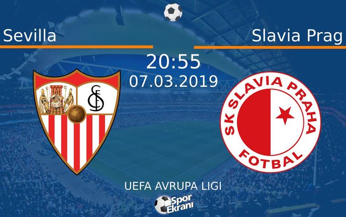 07 Mart 2019 Sevilla vs Slavia Prag maçı Hangi Kanalda Saat Kaçta Yayınlanacak?
