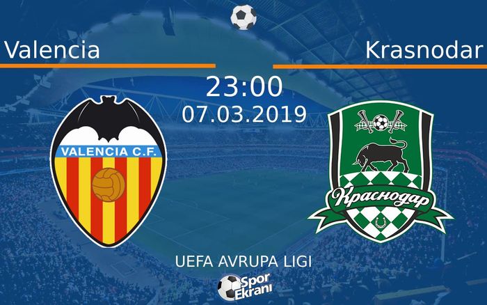 07 Mart 2019 Valencia vs Krasnodar maçı Hangi Kanalda Saat Kaçta Yayınlanacak?