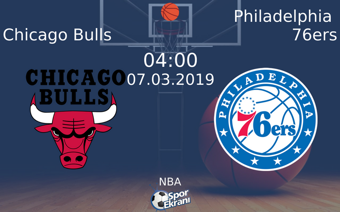 07 Mart 2019 Chicago Bulls vs Philadelphia 76ers maçı Hangi Kanalda Saat Kaçta Yayınlanacak?