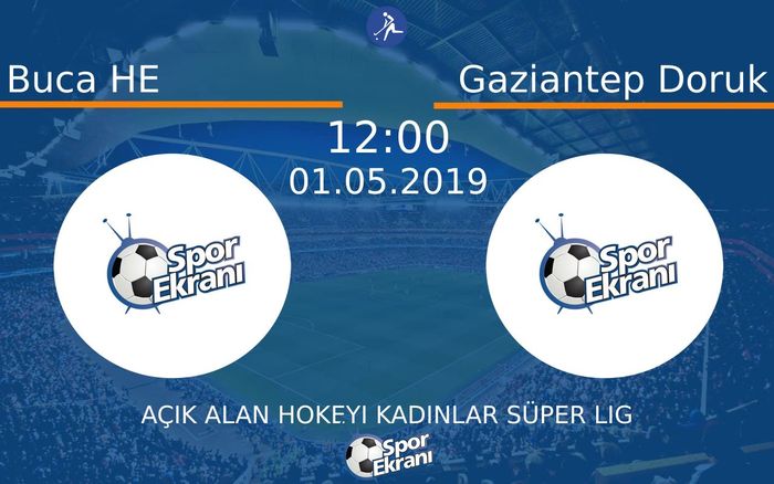 01 Mayıs 2019 Buca HE vs Gaziantep Doruk maçı Hangi Kanalda Saat Kaçta Yayınlanacak?