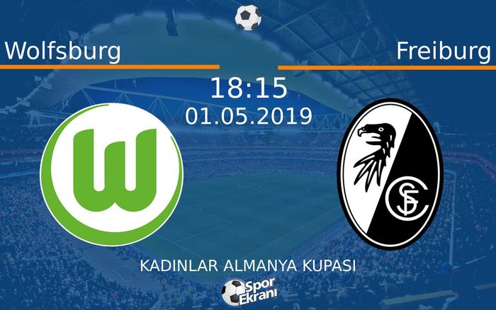 01 Mayıs 2019 Wolfsburg vs Freiburg maçı Hangi Kanalda Saat Kaçta Yayınlanacak?