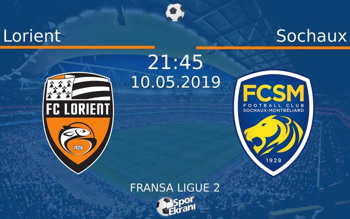10 Mayıs 2019 Lorient vs Sochaux maçı Hangi Kanalda Saat Kaçta Yayınlanacak?