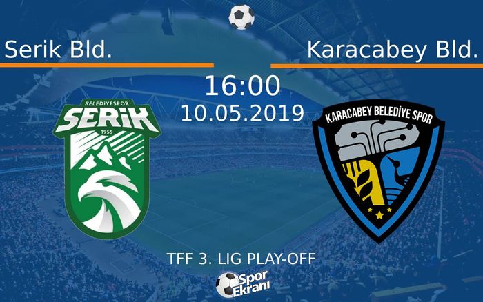 10 Mayıs 2019 Serik Bld. vs Karacabey Bld. maçı Hangi Kanalda Saat Kaçta Yayınlanacak?