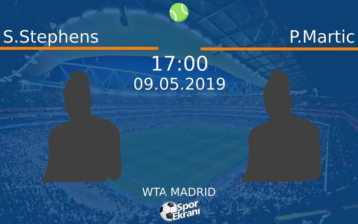 09 Mayıs 2019 S.Stephens vs P.Martic maçı Hangi Kanalda Saat Kaçta Yayınlanacak?