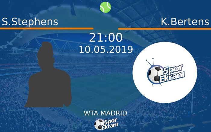 10 Mayıs 2019 S.Stephens vs K.Bertens maçı Hangi Kanalda Saat Kaçta Yayınlanacak?