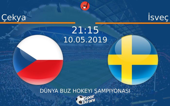 10 Mayıs 2019 Çekya vs İsveç maçı Hangi Kanalda Saat Kaçta Yayınlanacak?