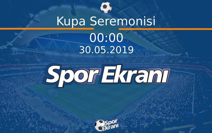 30 Mayıs 2019 UEFA Avrupa Ligi - Kupa Seremonisi  Hangi Kanalda Saat Kaçta Yayınlanacak?