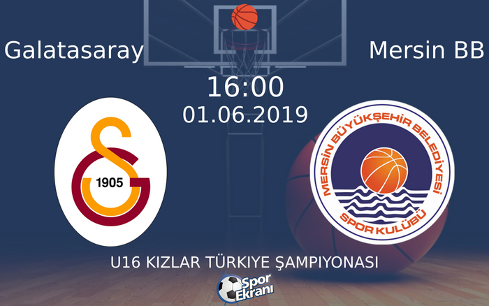 01 Haziran 2019 Galatasaray vs Mersin BB maçı Hangi Kanalda Saat Kaçta Yayınlanacak?