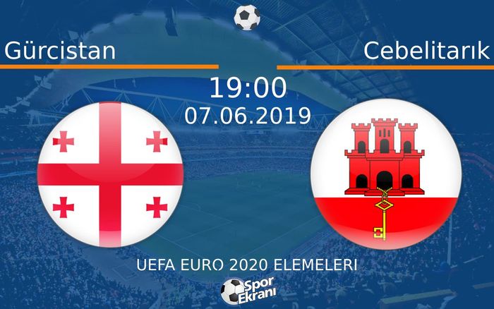 07 Haziran 2019 Gürcistan vs Cebelitarık maçı Hangi Kanalda Saat Kaçta Yayınlanacak?