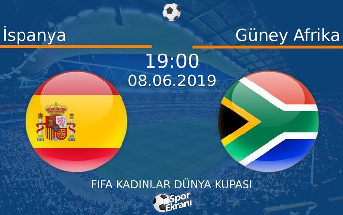 08 Haziran 2019 İspanya vs Güney Afrika maçı Hangi Kanalda Saat Kaçta Yayınlanacak?