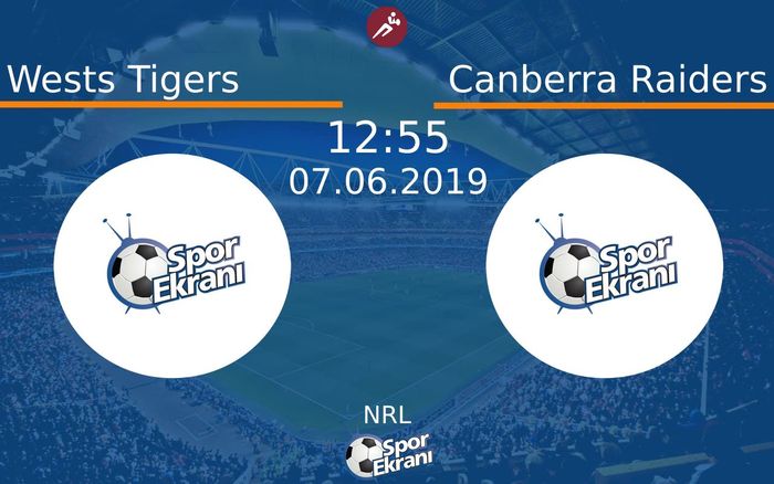 07 Haziran 2019 Wests Tigers vs Canberra Raiders maçı Hangi Kanalda Saat Kaçta Yayınlanacak?