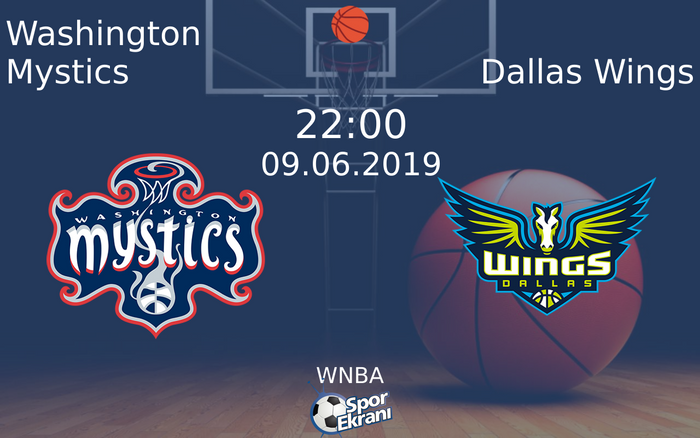 09 Haziran 2019 Washington Mystics vs Dallas Wings maçı Hangi Kanalda Saat Kaçta Yayınlanacak?