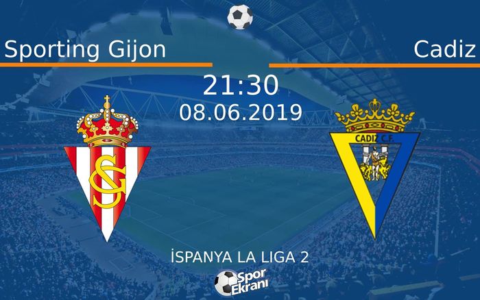 08 Haziran 2019 Sporting Gijon vs Cadiz maçı Hangi Kanalda Saat Kaçta Yayınlanacak?