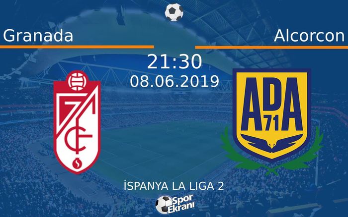 08 Haziran 2019 Granada vs Alcorcon maçı Hangi Kanalda Saat Kaçta Yayınlanacak?
