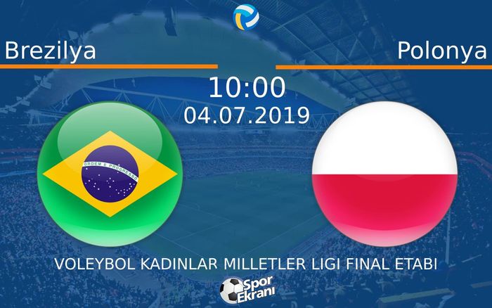 04 Temmuz 2019 Brezilya vs Polonya maçı Hangi Kanalda Saat Kaçta Yayınlanacak?