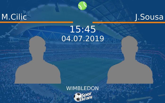 04 Temmuz 2019 M.Cilic vs J.Sousa maçı Hangi Kanalda Saat Kaçta Yayınlanacak?