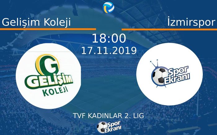 17 Kasım 2019 Gelişim Koleji vs İzmirspor maçı Hangi Kanalda Saat Kaçta Yayınlanacak?