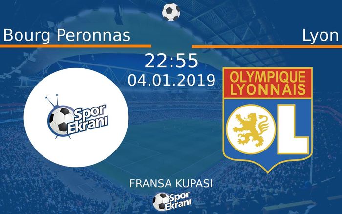 04 Ocak 2019 Bourg Peronnas vs Lyon maçı Hangi Kanalda Saat Kaçta Yayınlanacak?