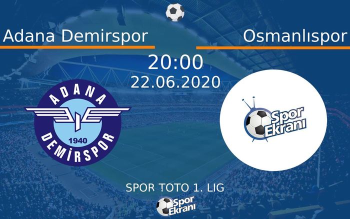 22 Haziran 2020 Adana Demirspor vs Osmanlıspor maçı Hangi Kanalda Saat Kaçta Yayınlanacak?