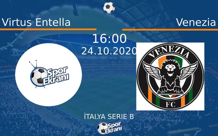 24 Ekim 2020 Virtus Entella vs Venezia maçı Hangi Kanalda Saat Kaçta  Yayınlanacak?