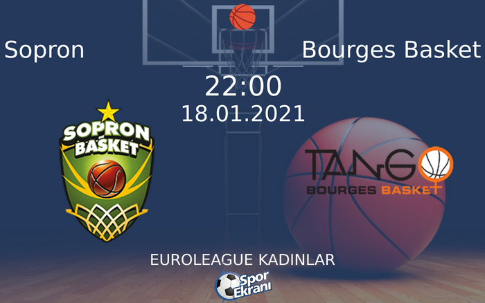 18 Ocak 2021 Sopron vs Bourges Basket maçı Hangi Kanalda Saat Kaçta Yayınlanacak? 18 Ocak 2021 Sopron vs Bourges Basket maçı Hangi Kanalda Saat Kaçta Yayınlanacak?