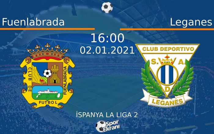 02 Ocak 2021 Fuenlabrada vs Leganes maçı Hangi Kanalda Saat Kaçta Yayınlanacak? 02 Ocak 2021 Fuenlabrada vs Leganes maçı Hangi Kanalda Saat Kaçta Yayınlanacak?