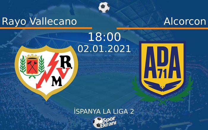 02 Ocak 2021 Rayo Vallecano vs Alcorcon maçı Hangi Kanalda Saat Kaçta Yayınlanacak? 02 Ocak 2021 Rayo Vallecano vs Alcorcon maçı Hangi Kanalda Saat Kaçta Yayınlanacak?