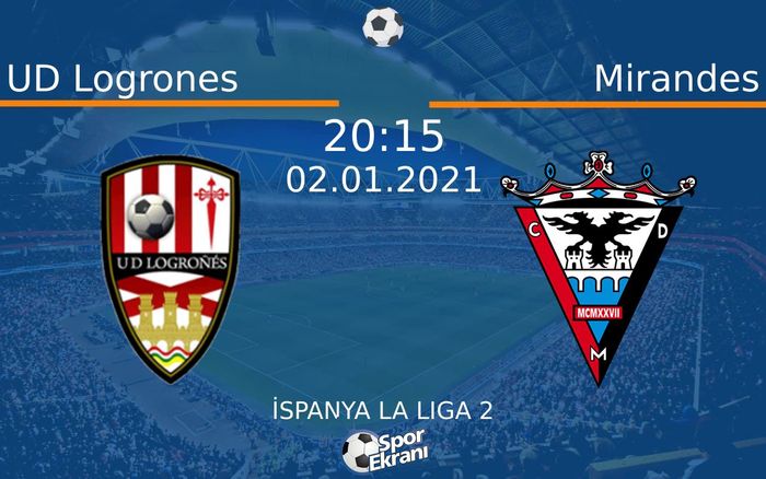 02 Ocak 2021 UD Logrones vs Mirandes maçı Hangi Kanalda Saat Kaçta Yayınlanacak? 02 Ocak 2021 UD Logrones vs Mirandes maçı Hangi Kanalda Saat Kaçta Yayınlanacak?
