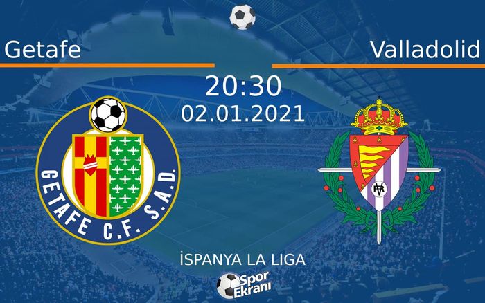 02 Ocak 2021 Getafe vs Valladolid maçı Hangi Kanalda Saat Kaçta Yayınlanacak? 02 Ocak 2021 Getafe vs Valladolid maçı Hangi Kanalda Saat Kaçta Yayınlanacak?