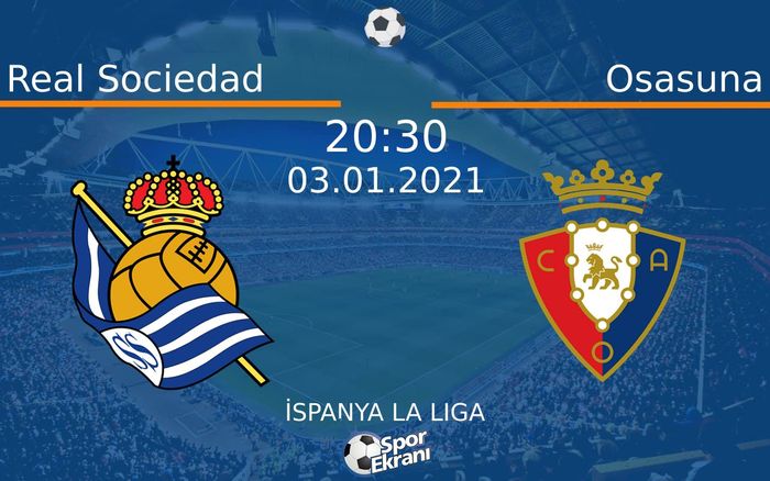 03 Ocak 2021 Real Sociedad vs Osasuna maçı Hangi Kanalda Saat Kaçta Yayınlanacak? 03 Ocak 2021 Real Sociedad vs Osasuna maçı Hangi Kanalda Saat Kaçta Yayınlanacak?