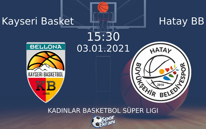 03 Ocak 2021 Kayseri Basket vs Hatay BB maçı Hangi Kanalda Saat Kaçta Yayınlanacak? 03 Ocak 2021 Kayseri Basket vs Hatay BB maçı Hangi Kanalda Saat Kaçta Yayınlanacak?