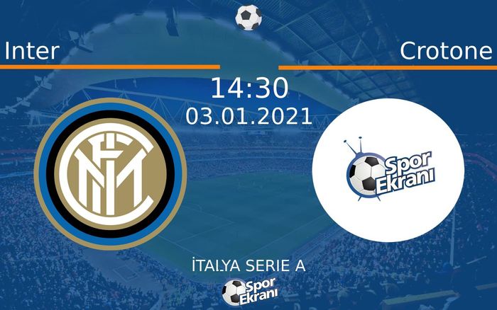 03 Ocak 2021 Inter vs Crotone maçı Hangi Kanalda Saat Kaçta Yayınlanacak? 03 Ocak 2021 Inter vs Crotone maçı Hangi Kanalda Saat Kaçta Yayınlanacak?