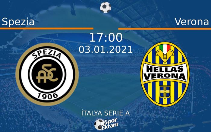 03 Ocak 2021 Spezia vs Verona maçı Hangi Kanalda Saat Kaçta Yayınlanacak? 03 Ocak 2021 Spezia vs Verona maçı Hangi Kanalda Saat Kaçta Yayınlanacak?