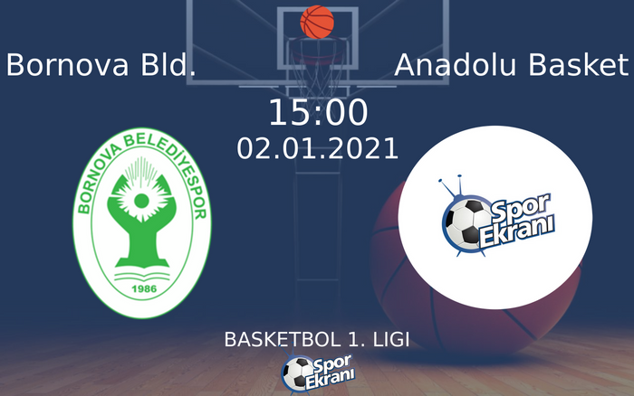 02 Ocak 2021 Bornova Bld. vs Anadolu Basket maçı Hangi Kanalda Saat Kaçta Yayınlanacak? 02 Ocak 2021 Bornova Bld. vs Anadolu Basket maçı Hangi Kanalda Saat Kaçta Yayınlanacak?