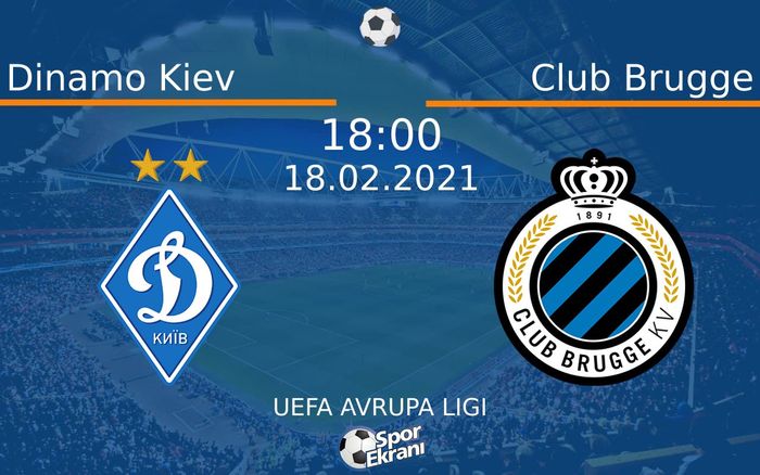 18 Şubat 2021 Dinamo Kiev vs Club Brugge maçı Hangi Kanalda Saat Kaçta Yayınlanacak? 18 Şubat 2021 Dinamo Kiev vs Club Brugge maçı Hangi Kanalda Saat Kaçta Yayınlanacak?