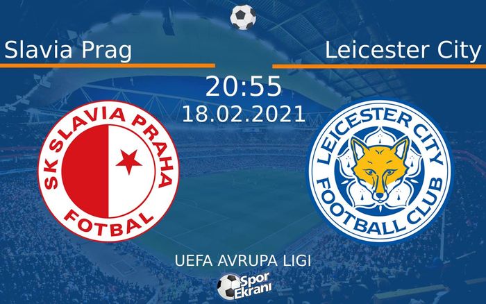 18 Şubat 2021 Slavia Prag vs Leicester City maçı Hangi Kanalda Saat Kaçta Yayınlanacak? 18 Şubat 2021 Slavia Prag vs Leicester City maçı Hangi Kanalda Saat Kaçta Yayınlanacak?