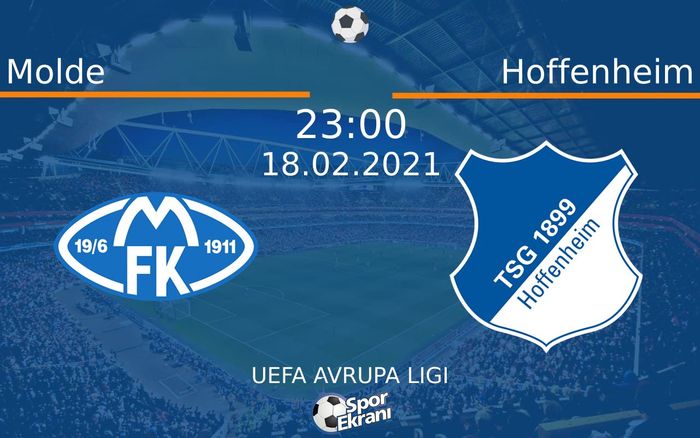 18 Şubat 2021 Molde vs Hoffenheim maçı Hangi Kanalda Saat Kaçta Yayınlanacak? 18 Şubat 2021 Molde vs Hoffenheim maçı Hangi Kanalda Saat Kaçta Yayınlanacak?