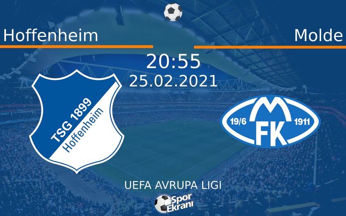 25 Şubat 2021 Hoffenheim vs Molde maçı Hangi Kanalda Saat Kaçta Yayınlanacak? 25 Şubat 2021 Hoffenheim vs Molde maçı Hangi Kanalda Saat Kaçta Yayınlanacak?