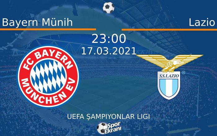 17 Mart 2021 Bayern Münih vs Lazio maçı Hangi Kanalda Saat Kaçta Yayınlanacak?