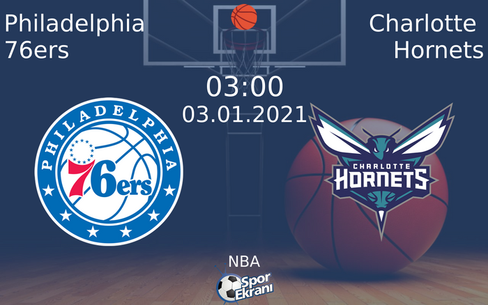 03 Ocak 2021 Philadelphia 76ers vs Charlotte Hornets maçı Hangi Kanalda Saat Kaçta Yayınlanacak? 03 Ocak 2021 Philadelphia 76ers vs Charlotte Hornets maçı Hangi Kanalda Saat Kaçta Yayınlanacak?