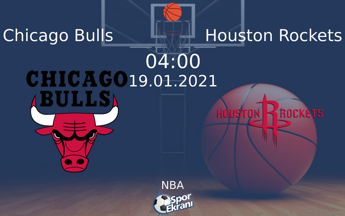 19 Ocak 2021 Chicago Bulls vs Houston Rockets maçı Hangi Kanalda Saat Kaçta Yayınlanacak? 19 Ocak 2021 Chicago Bulls vs Houston Rockets maçı Hangi Kanalda Saat Kaçta Yayınlanacak?