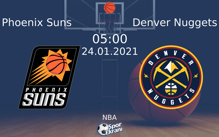 24 Ocak 2021 Phoenix Suns vs Denver Nuggets maçı Hangi Kanalda Saat Kaçta Yayınlanacak? 24 Ocak 2021 Phoenix Suns vs Denver Nuggets maçı Hangi Kanalda Saat Kaçta Yayınlanacak?