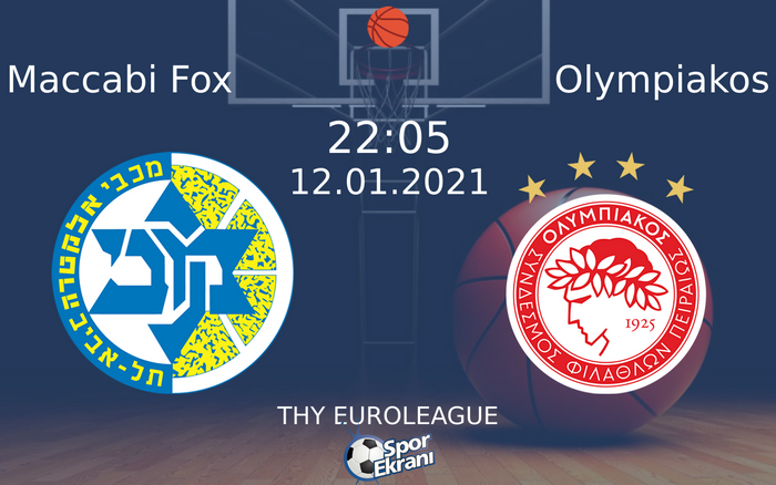 12 Ocak 2021 Maccabi Fox vs Olympiakos maçı Hangi Kanalda Saat Kaçta Yayınlanacak? 12 Ocak 2021 Maccabi Fox vs Olympiakos maçı Hangi Kanalda Saat Kaçta Yayınlanacak?