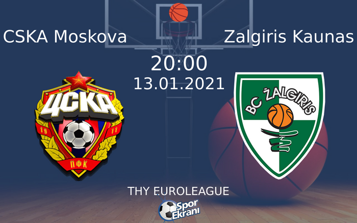 13 Ocak 2021 CSKA Moskova vs Zalgiris Kaunas maçı Hangi Kanalda Saat Kaçta Yayınlanacak? 13 Ocak 2021 CSKA Moskova vs Zalgiris Kaunas maçı Hangi Kanalda Saat Kaçta Yayınlanacak?