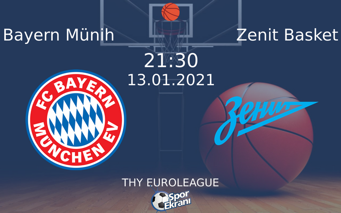 13 Ocak 2021 Bayern Münih vs Zenit Basket maçı Hangi Kanalda Saat Kaçta Yayınlanacak? 13 Ocak 2021 Bayern Münih vs Zenit Basket maçı Hangi Kanalda Saat Kaçta Yayınlanacak?