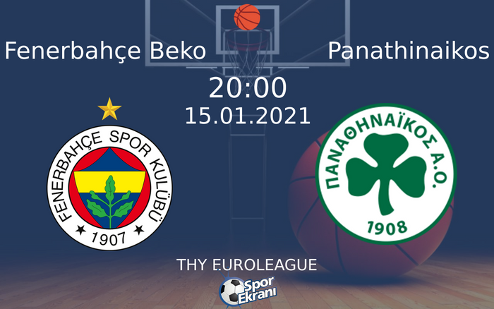15 Ocak 2021 Fenerbahçe Beko vs Panathinaikos maçı Hangi Kanalda Saat Kaçta Yayınlanacak? 15 Ocak 2021 Fenerbahçe Beko vs Panathinaikos maçı Hangi Kanalda Saat Kaçta Yayınlanacak?