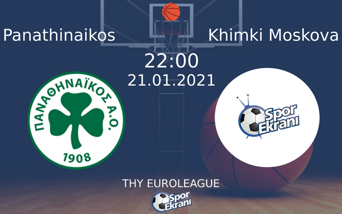 21 Ocak 2021 Panathinaikos vs Khimki Moskova maçı Hangi Kanalda Saat Kaçta Yayınlanacak? 21 Ocak 2021 Panathinaikos vs Khimki Moskova maçı Hangi Kanalda Saat Kaçta Yayınlanacak?
