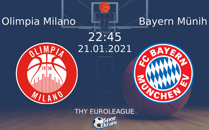 21 Ocak 2021 Olimpia Milano vs Bayern Münih maçı Hangi Kanalda Saat Kaçta Yayınlanacak? 21 Ocak 2021 Olimpia Milano vs Bayern Münih maçı Hangi Kanalda Saat Kaçta Yayınlanacak?